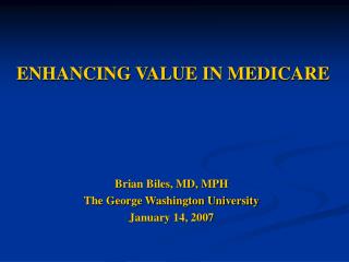 ENHANCING VALUE IN MEDICARE