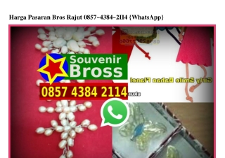 Harga Pasaran Bros Rajut Ô857·4384·2114[wa]