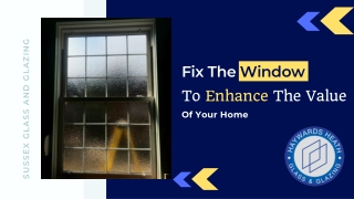 Fix the Window to Enhance the Value of Your Home