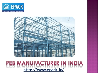 PEB Manufacturer in India – ( 91)-8130444466 – EPACK