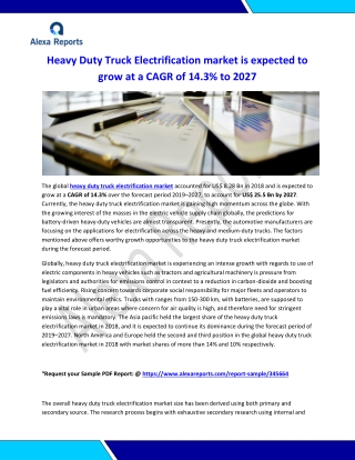 Heavy Duty Truck Electrification market is expected to grow at a CAGR of 14.3% to 2027