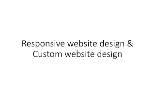 Responsive and Custom website design Is responsible in heightening business strategy?