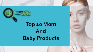 Top 10 Mom And Baby Products
