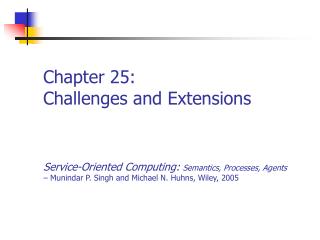 Chapter 25: Challenges and Extensions