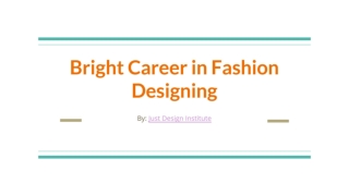 Bright Career in Fashion Designing
