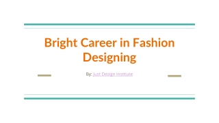 Bright Career in Fashion Designing