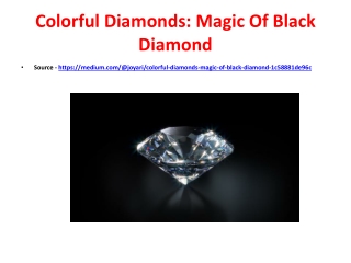 Colorful Diamonds: Magic Of Black Diamond