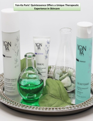 Yon-Ka Paris’ Quintessence Offers a Unique Therapeutic Experience in Skincare