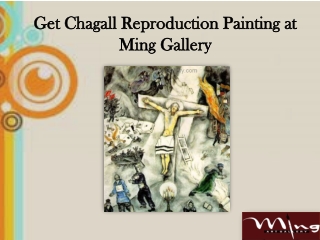Get Chagall Reproduction Painting at Ming Gallery