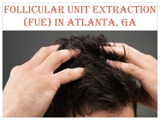 FOLLICULAR UNIT EXTRACTION (FUE) IN ATLANTA