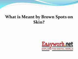 Brown Spots on Skin