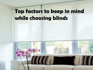 Top factors to keep in mind while choosing blinds