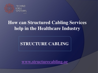 How can Structured Cabling Services help in the Healthcare Industry