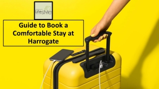 Guide to Book a Comfortable Stay at Harrogate