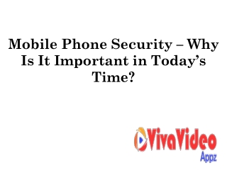 Why is Mobile Phone Security Important in Today’s Time