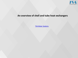 An overview of shell and tube heat exchangers