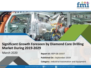 Diamond Core Drilling Market to Partake Significant Development During 2019-2029