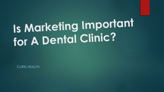Is Marketing Important for A Dental Clinic?