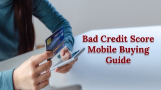 Bad Credit Score Mobile Buying Guide