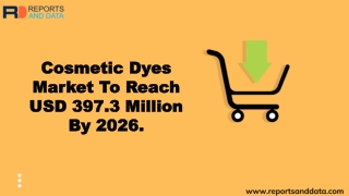 Cosmetic Dyes Market : Global Industry Analysis and Opportunity Assessment 2019-2026