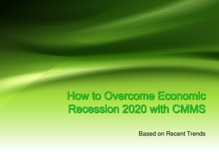 How to Overcome Economic Recession 2020 with CMMS