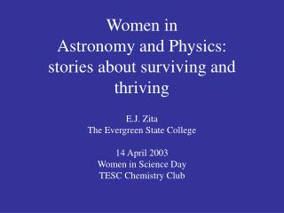 Women in Astronomy and Physics: stories about surviving and thriving