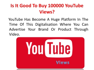 Is It Good To Buy 100000 YouTube Views?