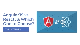 AngularJS vs ReactJS: Which One to Choose? - ThinkTanker