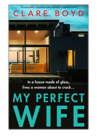 [PDF] Free Download My Perfect Wife By Clare Boyd