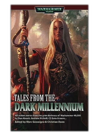 [PDF] Free Download Tales from the Dark Millenium By Christian Dunn, CS Goto, Graham McNeill, Mike Lee, Darren-Jon Ashmo