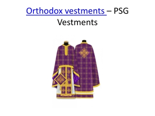 Orthodox Vestments - PSG Vestments