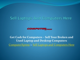 ComputerXpress – Sell Desktop Computer For Cash Near Me