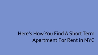 Here's How You Find A Short Term Apartment For Rent in NYC
