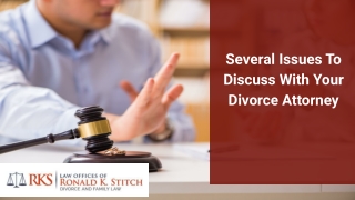 Several Issues To Discuss With Your Divorce Attorney