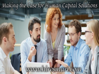 Making the Case for Human Capital Solutions