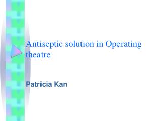 Antiseptic solution in Operating theatre