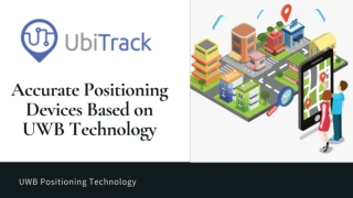 Accurate Positioning Devices Based on UWB Technology