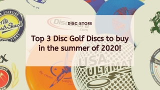 Top 3 Disc Golf Discs to buy in the summer of 2020!