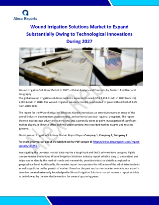Wound Irrigation Solutions Market to Expand Substantially Owing to Technological Innovations During 2027