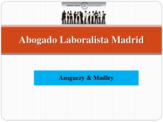 Abogado Laboralista Madrid - Azoguez & Madley