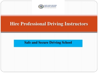 Hire Professional Driving Instructors | Safe and Secure Driving School