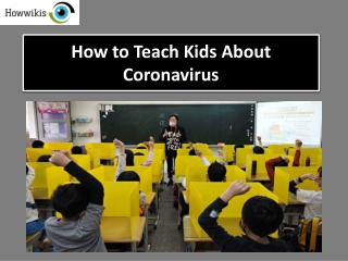 How to Teach Kids About Coronavirus?