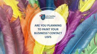 Are You Planning to Paint Your Business? Contact USFS