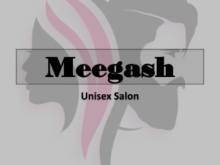 Meegash Unisex Salon