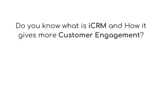 Customer Engagement with an Intelligent CRM-365