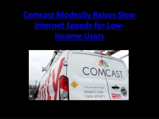 Comcast Modestly Raises Slow Internet Speeds for Low-Income Users