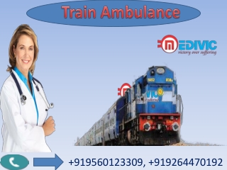 Hire Best Train Ambulance from Patna to Delhi by Medivic Aviation