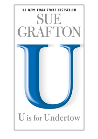 [PDF] Free Download U is for Undertow By Sue Grafton
