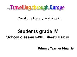Students g rade IV School c lasses I-VIII Liliesti Baicoi