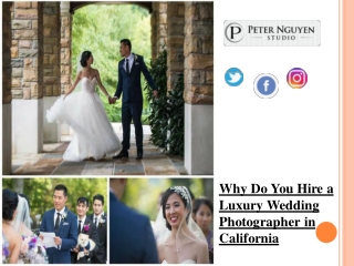 Why Do You Hire a Luxury Wedding Photographer in California